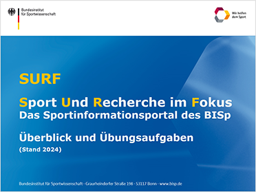 Dieses Bild zeigt einen Text. SURF Sport und Recherche im Fokus, das Sportinformationsportal des BISp (verweist auf: Recherche in der Sportwissenschaft: Die SURF-Lehrhilfen des BISp)