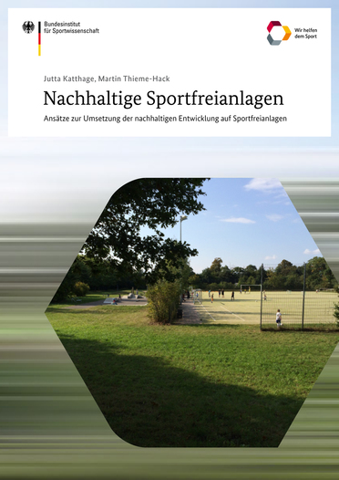 Orientierungshilfe "Nachhaltige Sportfreianlagen. Ansätze zur Umsetzung der nachhaltigen Entwicklung auf Sportfreianlagen"